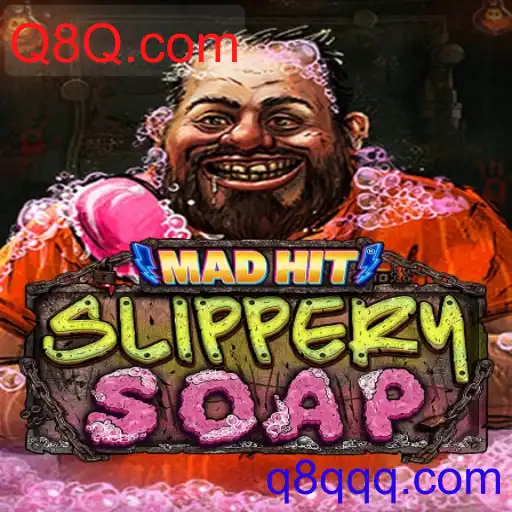 MadHitSlipperySoap